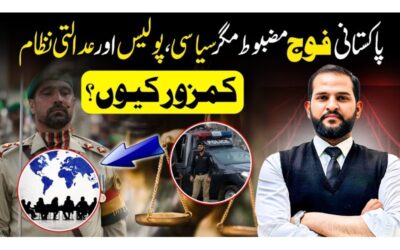 Why Is Pakistan’s Army Strong but Its Political, Judicial, and Police Systems Weak?